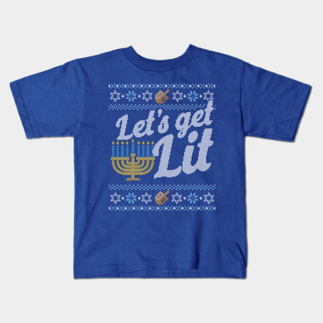 Funny Ugly Hanukkah Sweater, Let's Get Lit Menorah Kids T-Shirt by HolidayoftheWeek